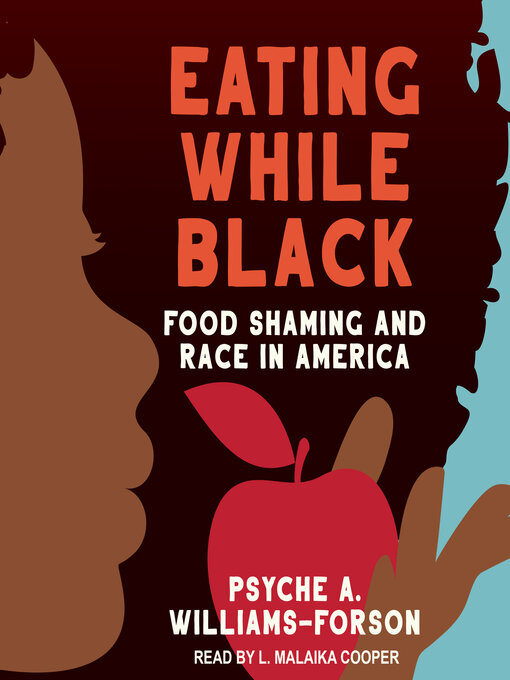 Title details for Eating While Black by Psyche A. Williams-Forson - Available